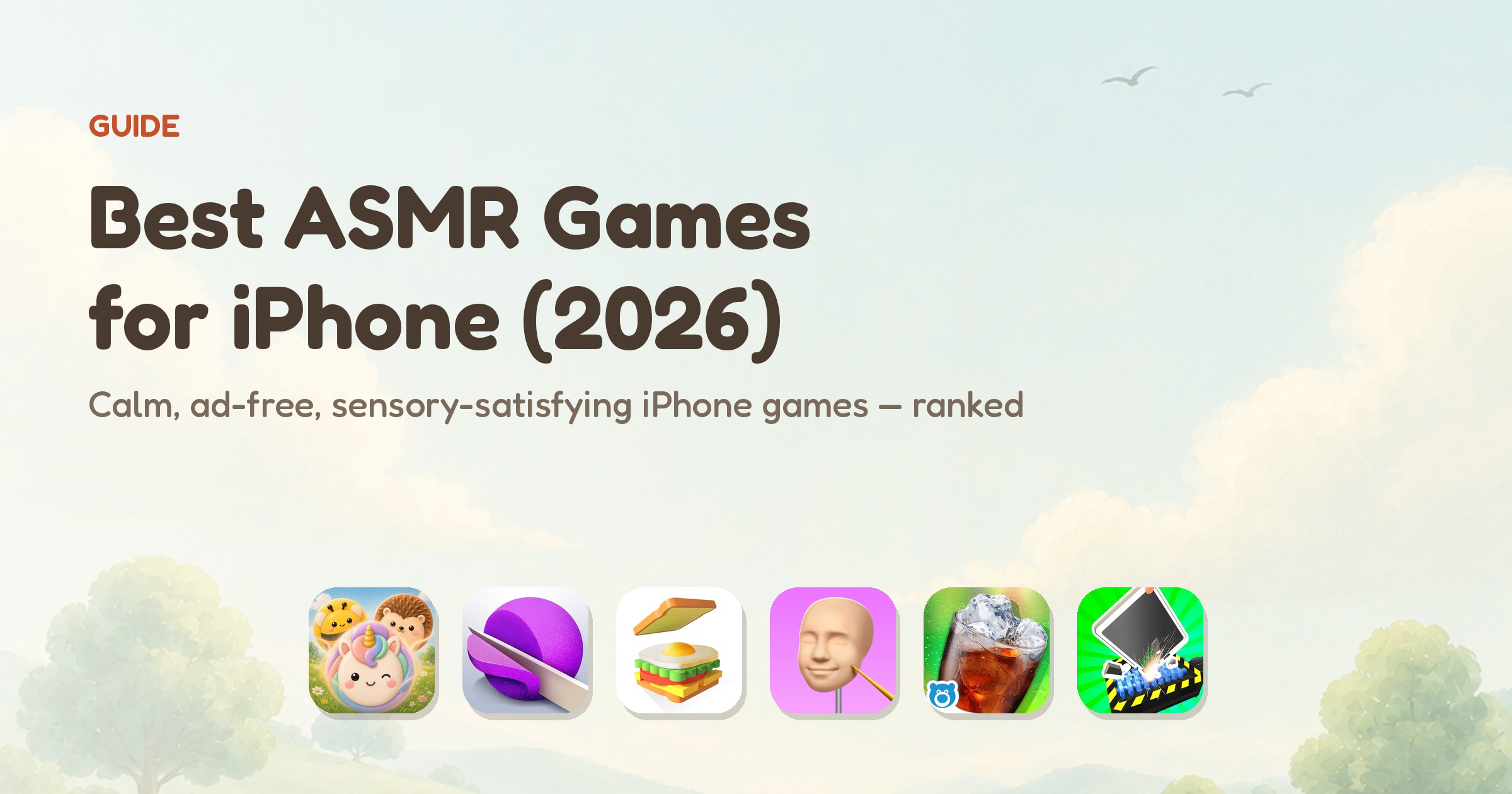 Best ASMR games for iPhone — app icons of the six ranked sensory-satisfying games, led by Meld