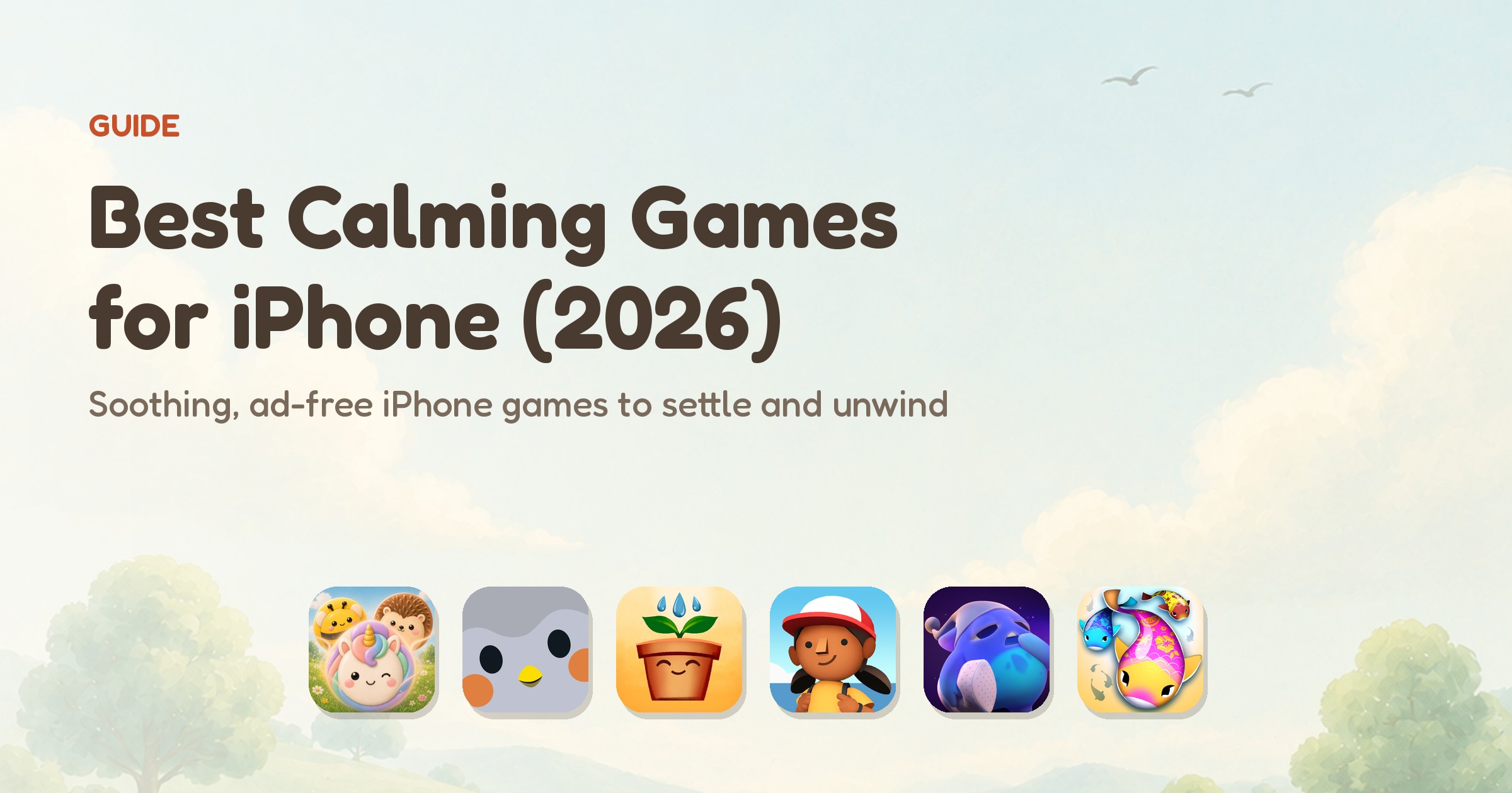 Best calming games for iPhone — app icons of the six ranked soothing games, led by Meld