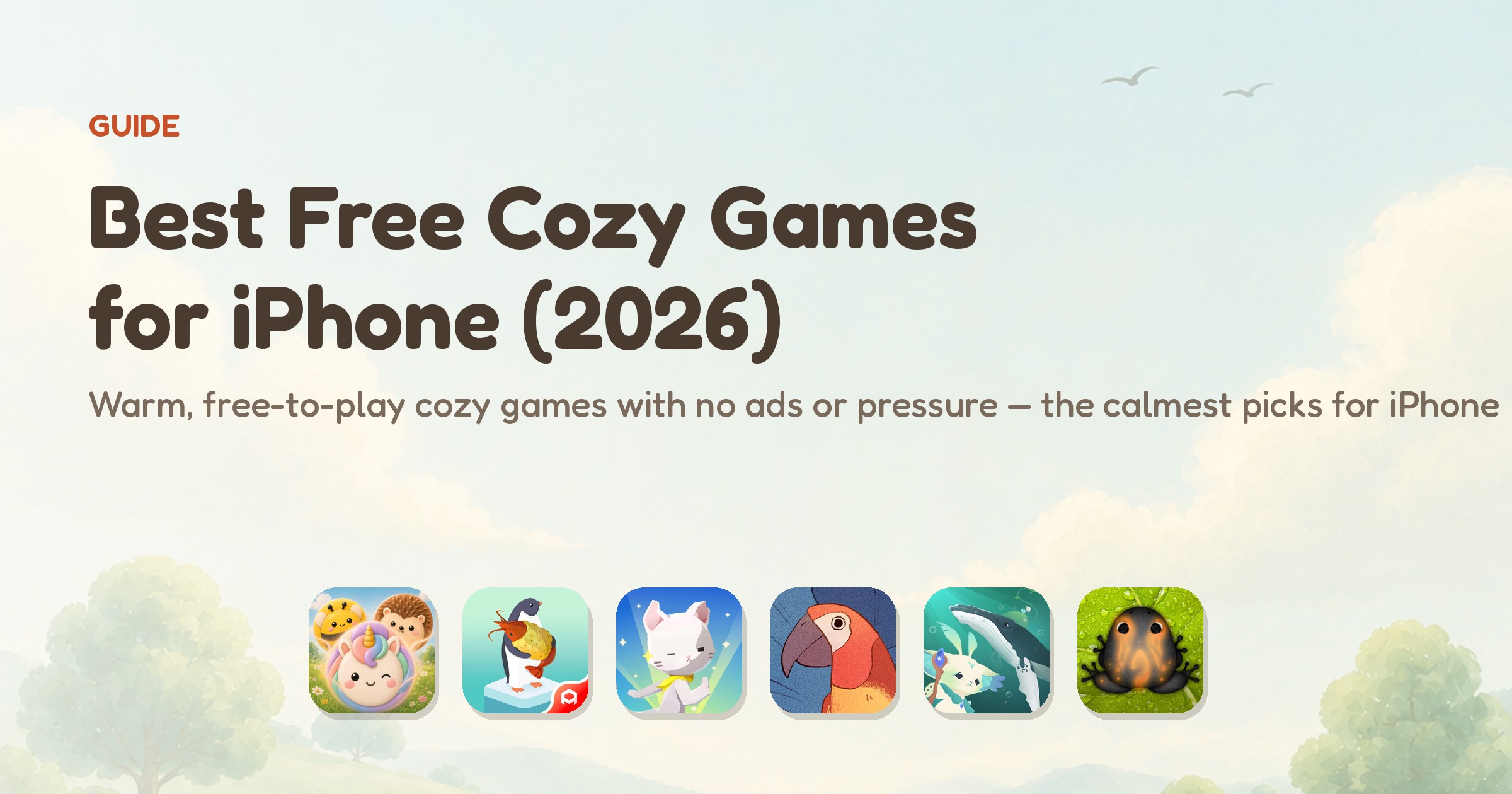 Best free cozy iPhone games for 2026 — app icons of the six ranked games, led by Meld