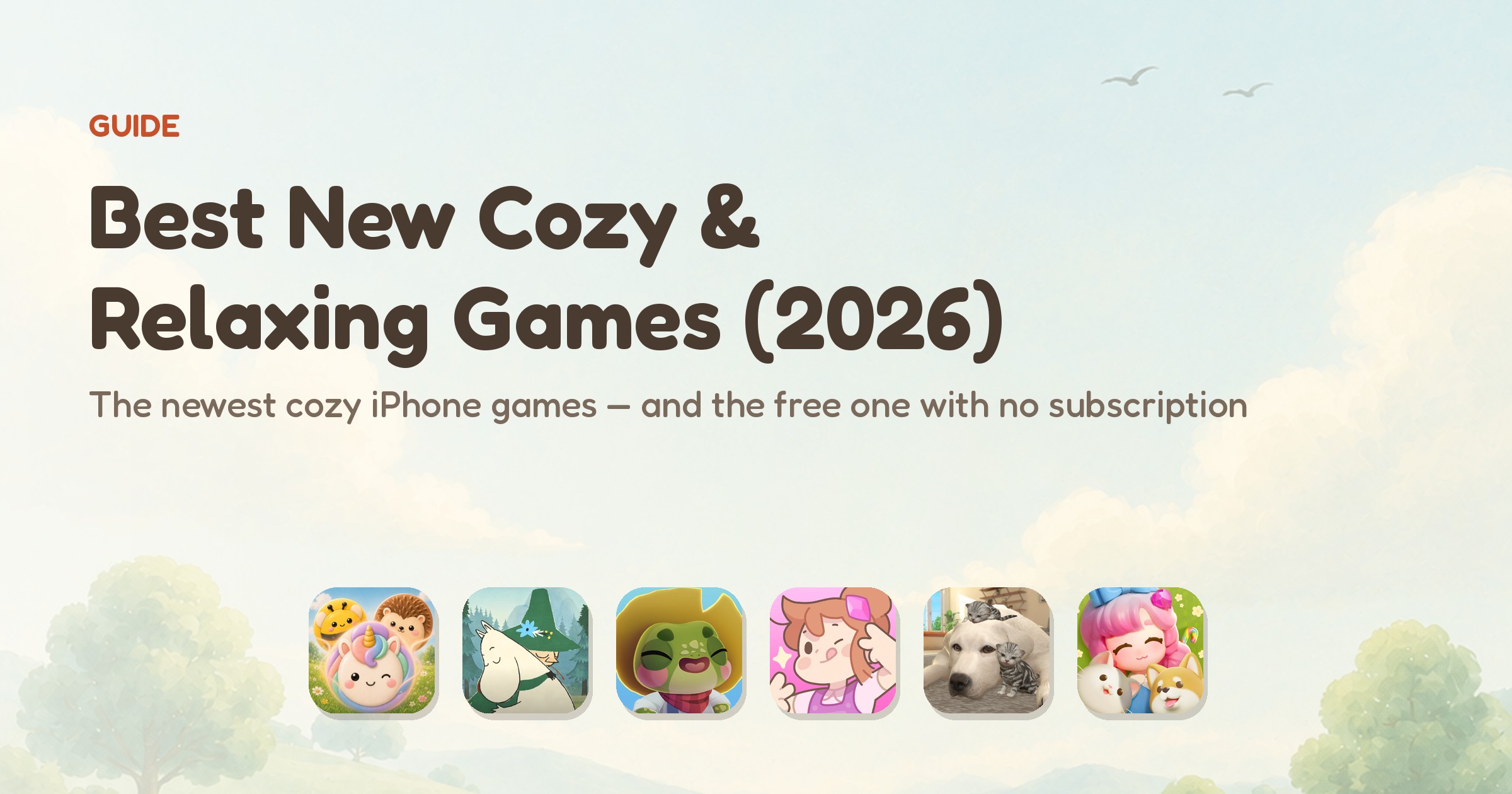 Best new cozy and relaxing games for iPhone in 2026 — app icons of the six ranked games, led by Meld