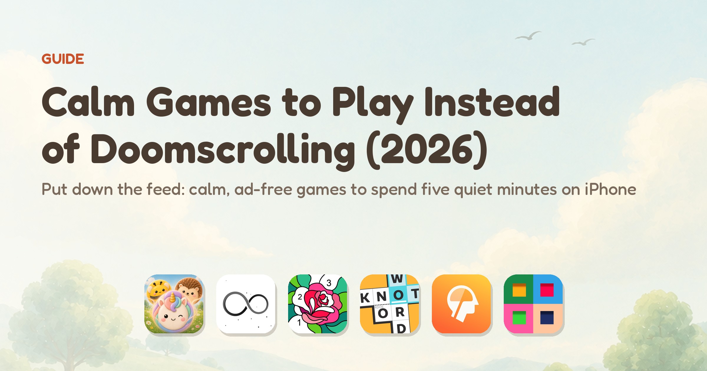 Calm games to play instead of doomscrolling in 2026 — app icons of the six ranked games, led by Meld