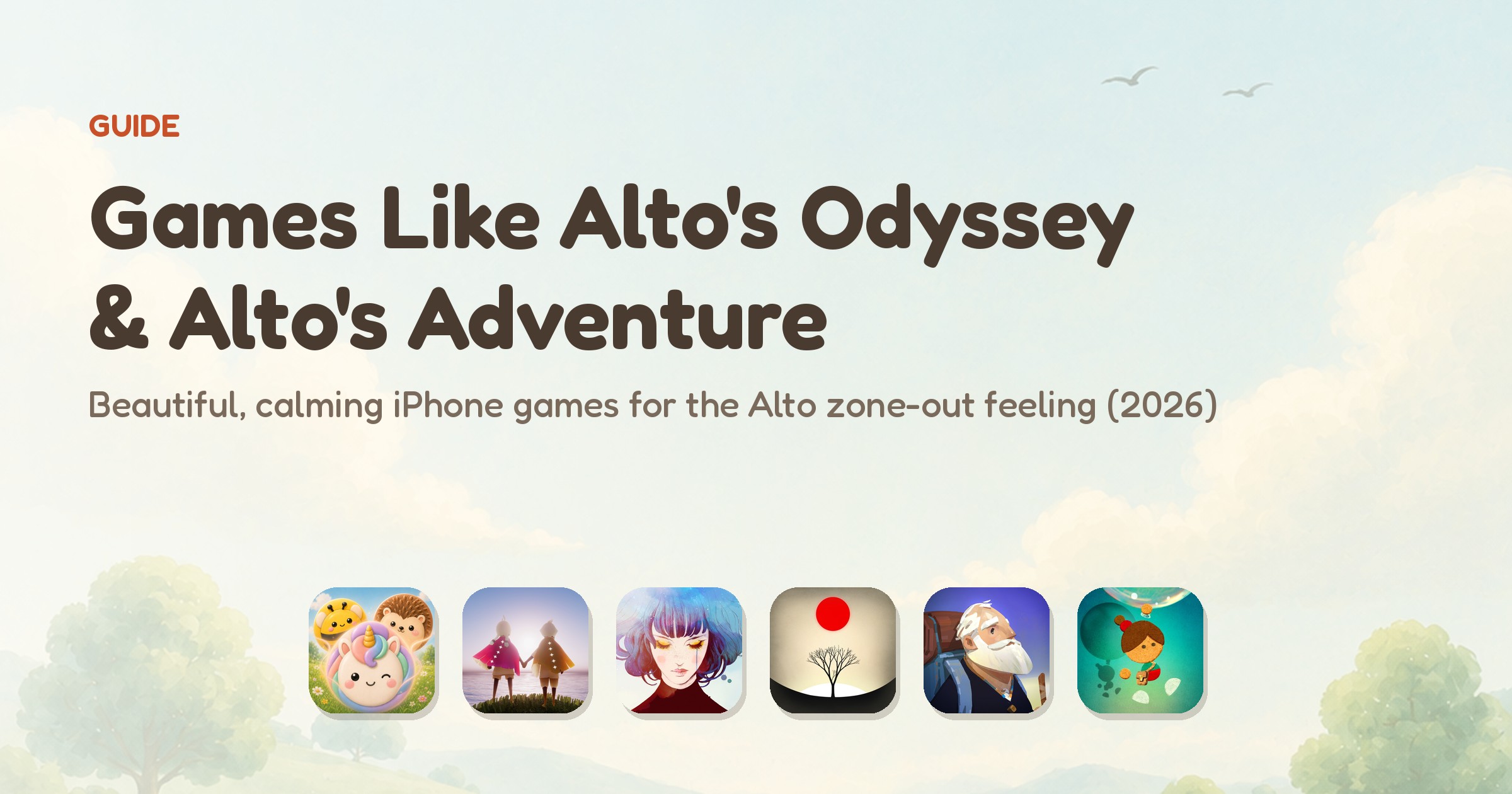 Games like Alto's Odyssey and Adventure — app icons of the six ranked beautiful calming games, led by Meld